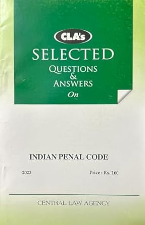 CLA's Indian Penal Code (IPC) (Question & Answers) (English)